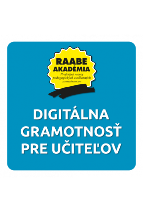 DIGITÁLNA GRAMOTNOSŤ PRE UČITEĽOV